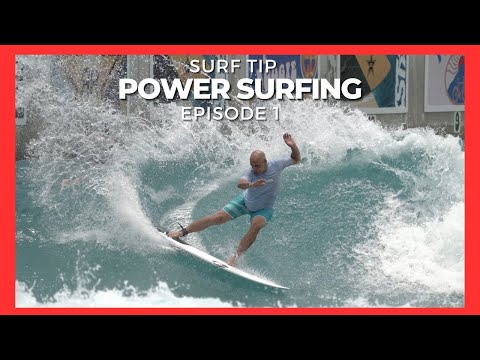 Surf Tip "Power Surfing" Intro Ep  1