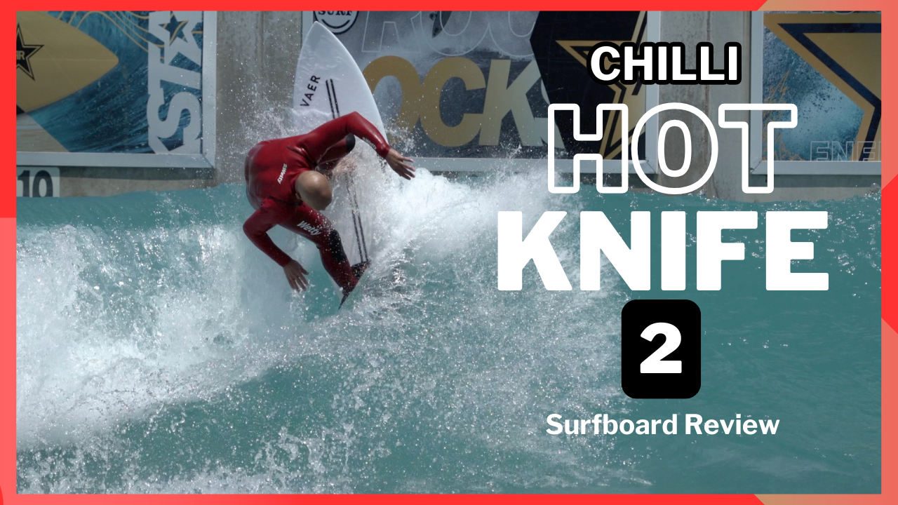 Load video: Chilli Surfboards &quot;Hot Knife 2&quot; Surfboard Review by Noel Salas