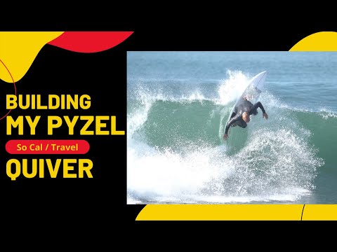 Surf Tips - "My Pyzel Quiver for Southern CA & Travel Boards"