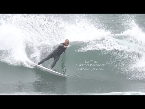 Surf Tips - "Backfoot Placement"