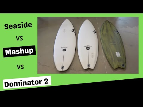 Firewire Seaside vs MashUp vs Dominator 2 Surfboard Comparison