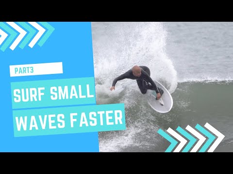 Surf Tip "How To Surf Faster in Small Waves" Part 3